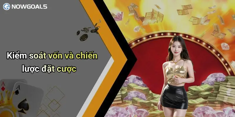 Kiểm soát vốn và chiến lược đặt cược