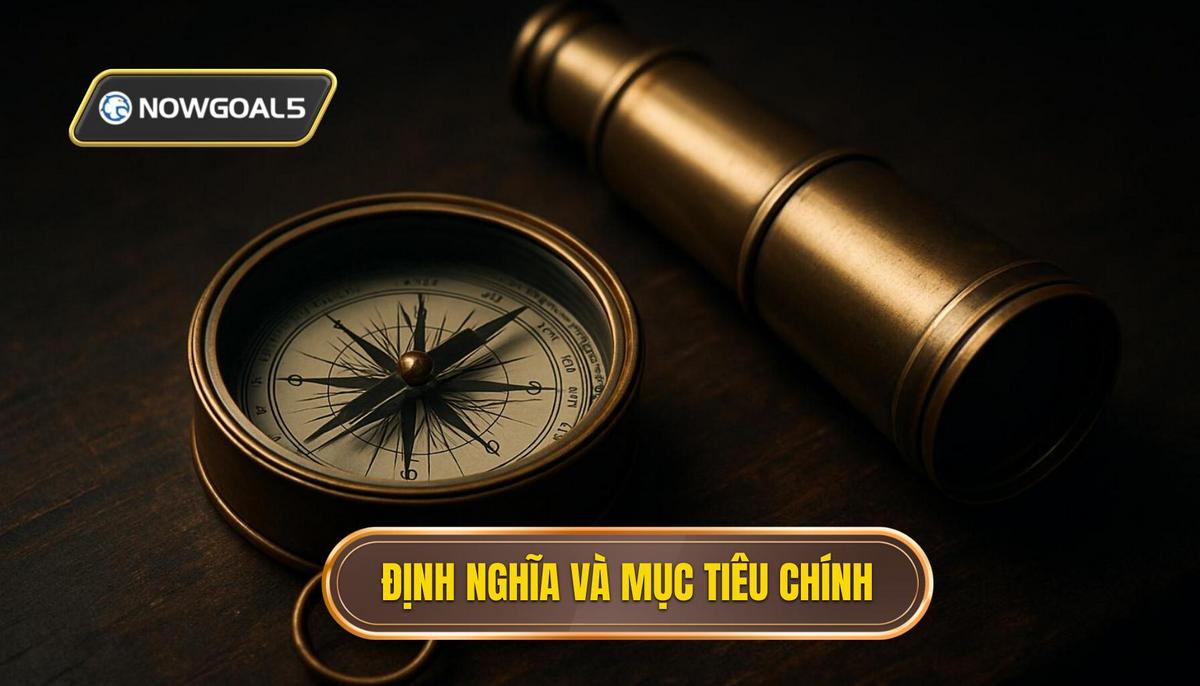 Định nghĩa và Mục tiêu cốt lõi