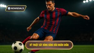 Kỹ thuật sút bóng bằng đầu ngón chân