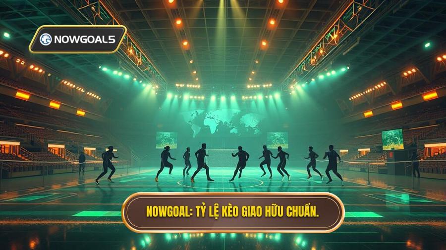 Tỷ Lệ Kèo Giao Hữu Quốc Tế: Bí Quyết Soi Kèo Chuẩn Từ NOWGOAL